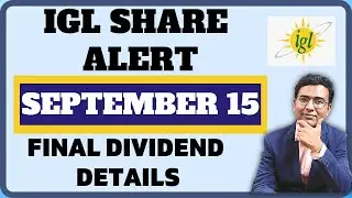 IGL share final dividend | IGL Share targets | IGL stock analysis