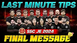 Last Minute Tips for SSC JE 2024 Exam 🔥 |  Final Message For SSC JE 2024 Aspirants 🎯