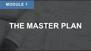 Module 1 - The Master Plan