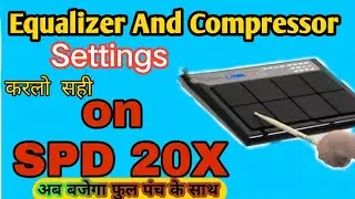 Octapad Equalizer And Compressor settings spd20x 