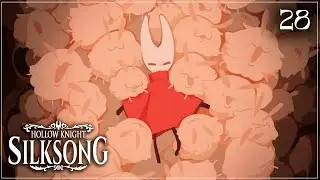 HOLLOW KNIGHT: SILKSONG | 28 | ПРАЗДНОВАНИЕ КОНЦА СВЕТА