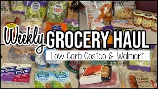 LOW CARB Grocery Haul + Meal Plan | Walmart & Costco Grocery Haul