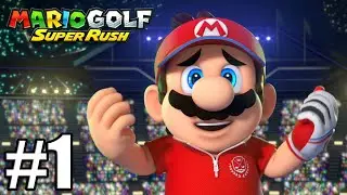 Mario Golf Super Rush Gameplay Walkthrough Part 1