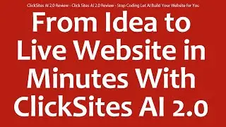 ClickSites AI 2.0 Review - Click Sites AI 2.0 Review - Stop Coding Let AI Build Your Website for You