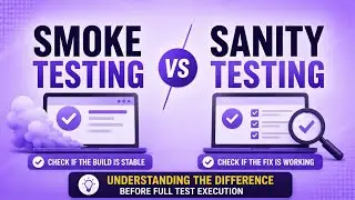 Smoke Testing vs Sanity Testing | Understanding the Difference Before Full Test Execution | Uplatz