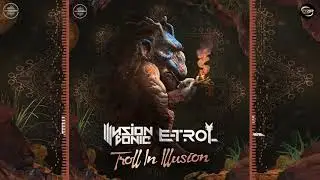 Illusion Tonic & E-Trol - Troll in Illusion