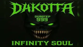 DAKOTTA DUBSTEP - INFINITY SOUL albom present