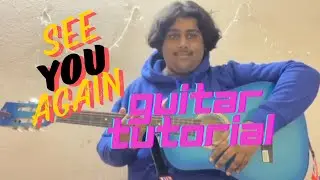 How to play See You Again|3 chords|Easy strumming|With Capo|Easy Lesson