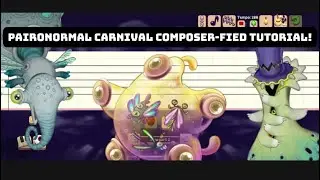 MSM Major Paironormal Carnival (w/ eRmA gUrDy) Composer-fied Tutorial!