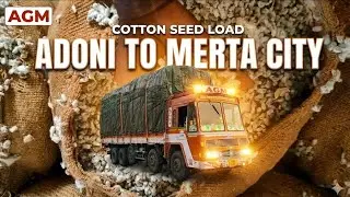 Height load cotton seeds AGM Express / Akash / Adoni to Merta city / Tamil / lorry 🚛 /AGM#tamil#agm 