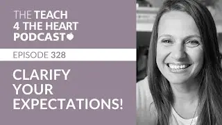 328: The Power of Clear Expectations: How to Clarify and Communicate Them