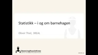 Statistikk - i og om barnehagen | Introduksjon & deskriptiv statistikk