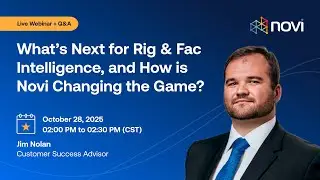 [Webinar] What&rsquo;s Next for Rig & Frac Intelligence, and How Is Novi Changing the Game?