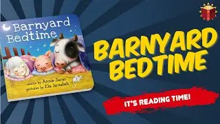 Barnyard Bedtime | Reading Books For Kids