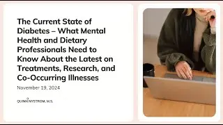 The Current State of Diabetes – The Latest on Treatments, Research, and Co-Occurring Illnesses