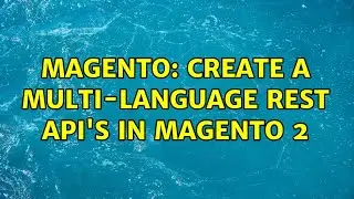 Magento: Create a multi-language REST API's in Magento 2