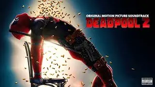 Mutant Convoy - Tyler Bates from Deadpool 2 [Original Motion Picture Soundtrack]