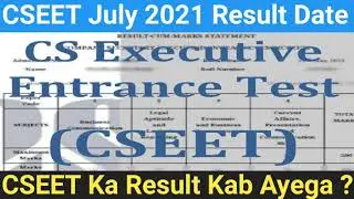 CSEET July 2021 Result Date | CSEET Results July 2021 | CSEET July 2021 Results | CSEET Exam Results