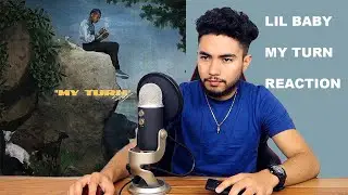 LIL BABY - MY TURN ALBUM (REACTION/REVIEW)