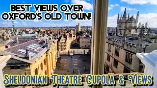 Climbing The Sheldonian Theatre's 114 Steps to the Cupola & Views Over Old Oxford