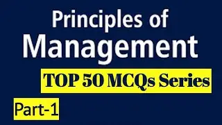 Principle Of Management || Part 1 || 50 Mcqs Series ||