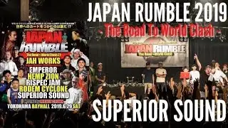 【SOUND CLASH】JAPAN RUMBLE 2019 SUPERIOR PART