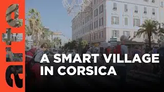 A Smart Village in Corsica | ARTE.tv Documentary