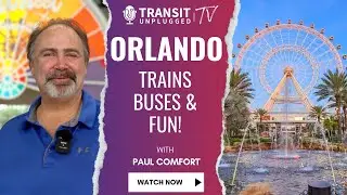 Orlando is tourist ready with trains, transit, and technology that puts riders first