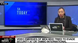 Video of 4 Bangladeshi, 4 Pakistani nationals illegally bypassing security at the OR Tambo airport