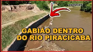 OBRAS do GABIÃO DENTRO do RIO PIRACICABA ESTA FINALIZADO, RECUPERAÇÃO AMBIENTAL. 24/12/25