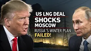 US LNG Deal SHOCKS Moscow &mdash; Russia&rsquo;s Winter Plan FAILED! 🇺🇸🔥🇺🇦