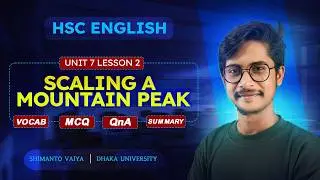 Scaling a Mountain Peak (U7,L2) || HSC English 1st paper || unit 7, lesson 2 || Mission DU