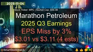 Marathon Petroleum (MPC|$59.3B) - 2025 Q3 Earnings Analysis