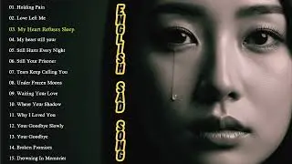 Nita Rossa - ENGLISH SAD SONGS PLAYLIST 2026 💔 | Deep Heartbreak & Emotional Love Songs