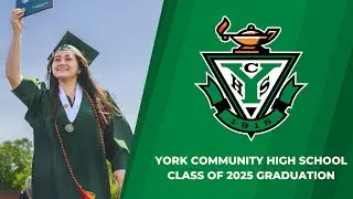 York Community High School Commencement Ceremony - May 18, 2025