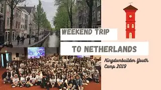 Weekend trip to Amsterdam, Netherlands | May 16. - 19. 2019