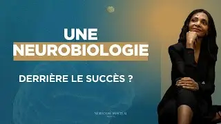 La Neurobiologie du succès