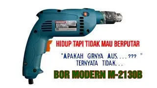 Cara memperbaiki Mesin Bor Modern-2130B yang Tidak Mau Berputar Alias Ngelos