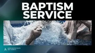 Baptism Service - 16th August 2025 - Manchester South SDA Church