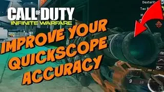 How to Improve Your Quickscoping Accuracy: Call of Duty Infinite Warfare