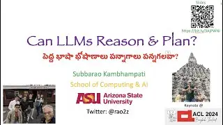 ACL 2024 Keynote: Can LLMs Reason & Plan?