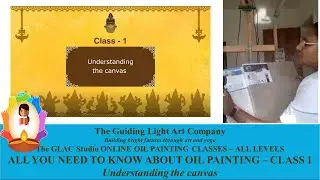 OIL PAINTING ALL YOU NEED TO KNOW CLASS 01 PREPARATORY COURSE THE GLAC STUDIO GOMATHI SIVA SANKARAN