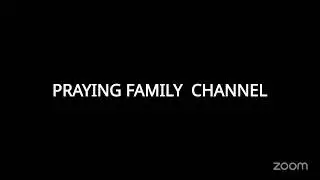 PRAYING FAMILY  CHANNEL's Personal Meeting Room