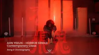 안예은(AHN YEEUN) HORROR SINGLE 창귀 Contemporary Class Bang D Choreo