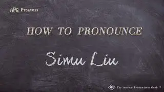 How to Pronounce Simu Liu (Real Life Examples!)