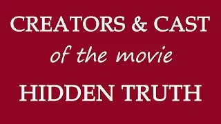 Hidden Truth (2016) Film Cast Information