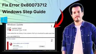 How To Fix Error Code 0x80073712 in Windows | Step By Step Full Guide