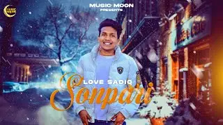 SONPARI (Official Video) | Love Sadiq | Music Moon | New Punjabi Song 2022 |