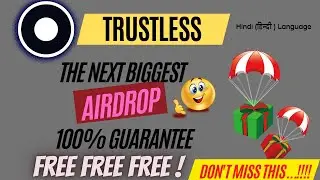 Trustless Testnet Confirmed Airdrop Without Any investment