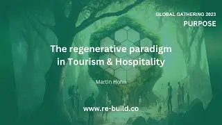 The Regenerative Paradigm In Tourism  Hospitality